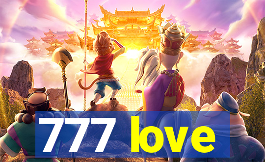 777 love